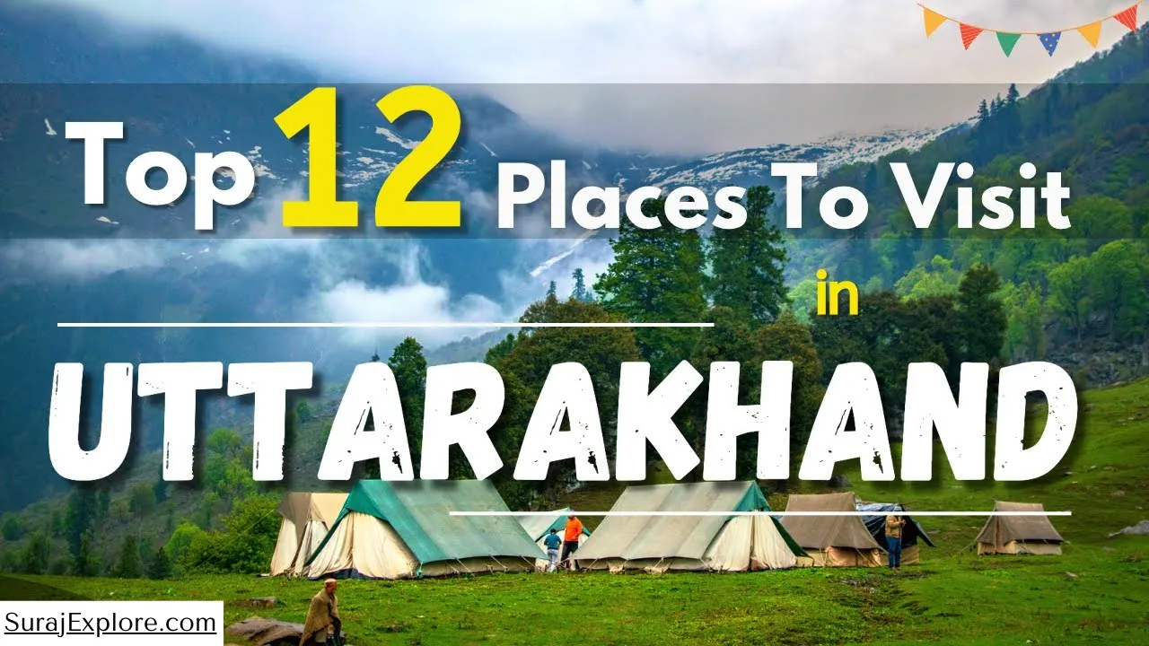 सर्दियों में उत्तराखंड की इन जगहों पर जाना पसंद करते हैं पर्यटक, आप भी जाएं